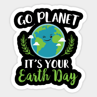 Go Planet It's Your Earth Day Sticker